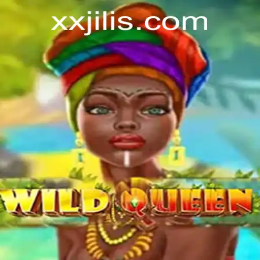 Unveiling WildQueen: A Journey into the Realm of XXJILI